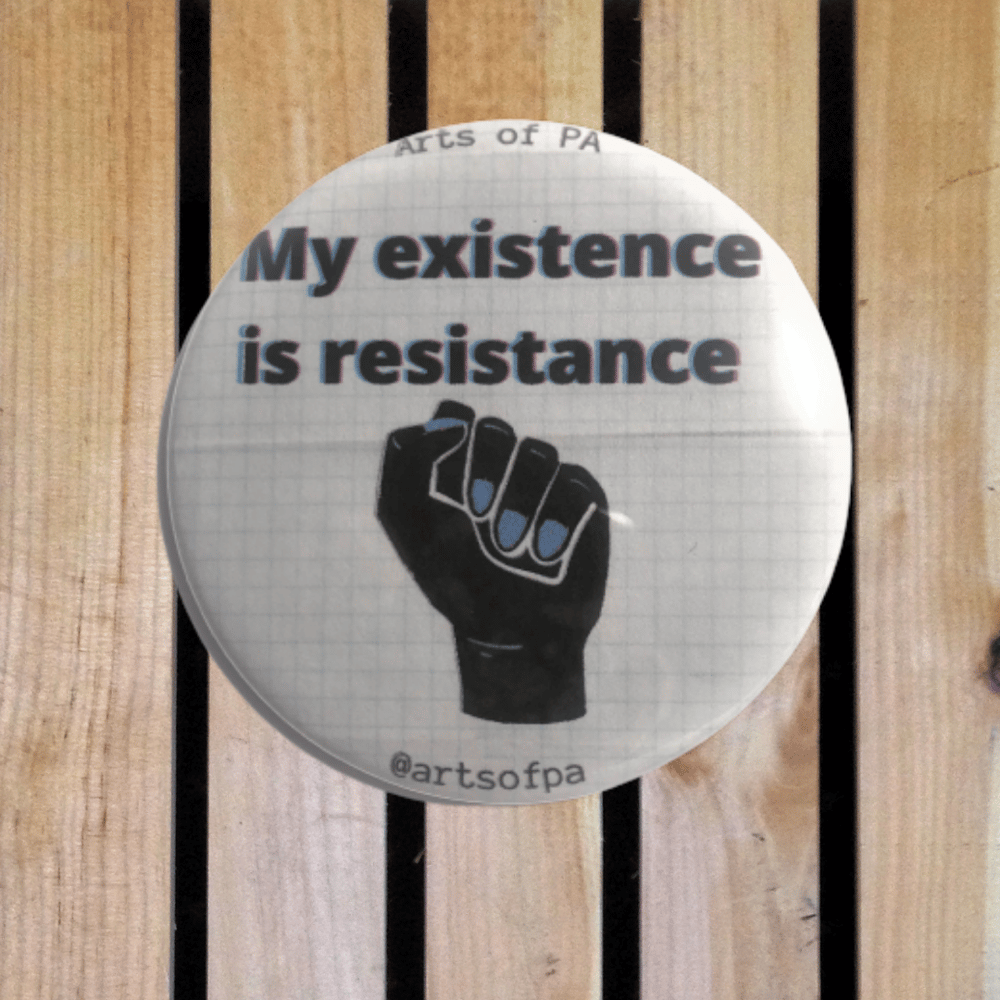 Image of My Existence is Resistance Button