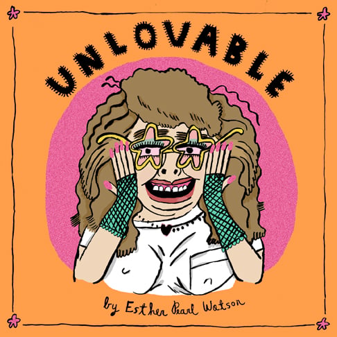 Image of (Esther Pearl Watson) Unlovable Vol. 2