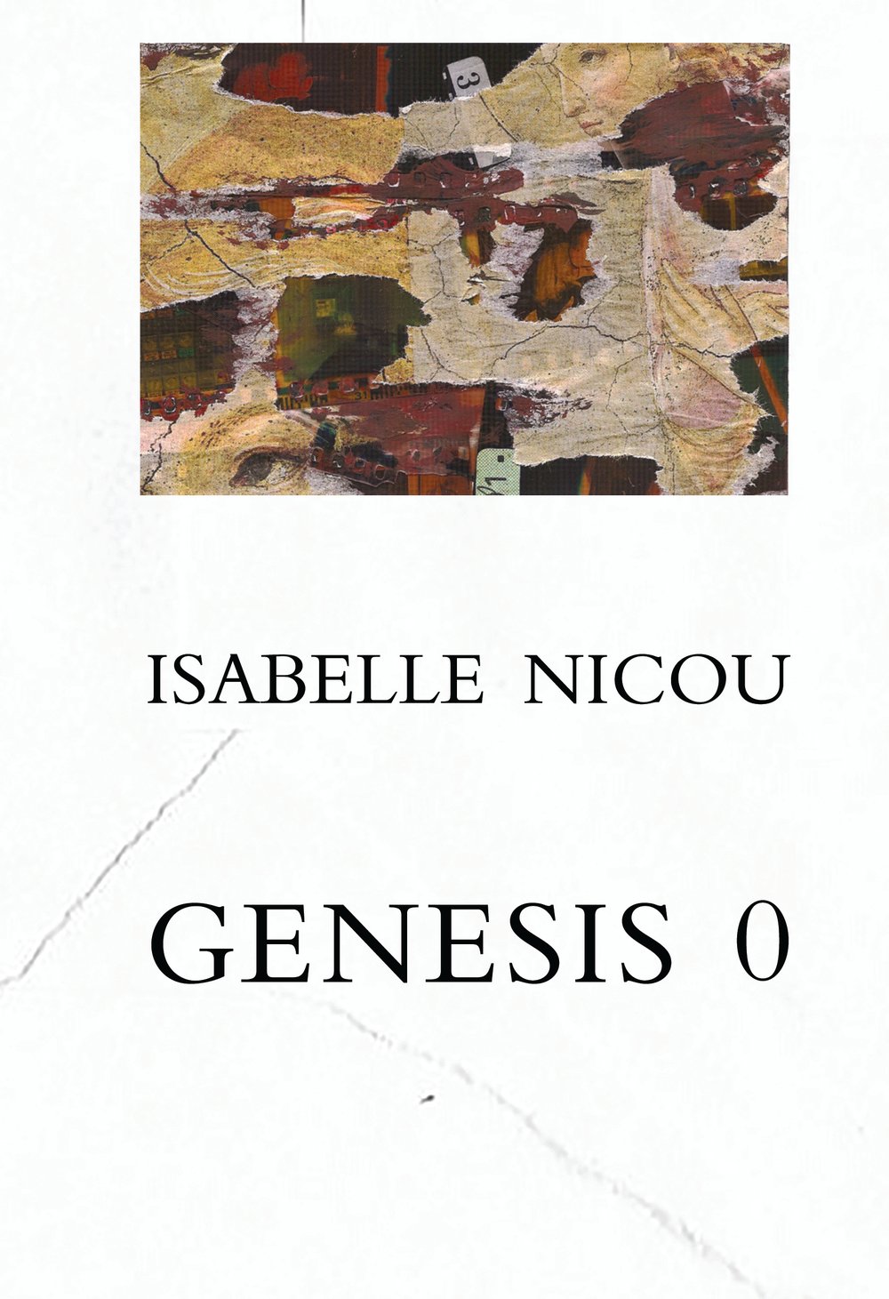 <b>Genesis 0  </b><br> Isabelle Nicou