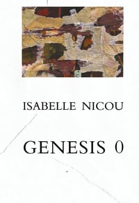 Image 1 of <b>Genesis 0  </b><br> Isabelle Nicou