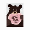 Can't Bear To Be Without You Card