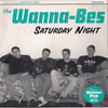 the Wanna Bes - Saturday Night (7")