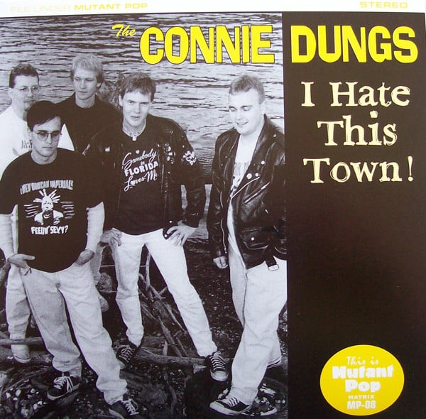 Image of The Connie Dungs - I Hate This Town (7")
