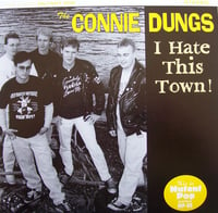The Connie Dungs - I Hate This Town (7")