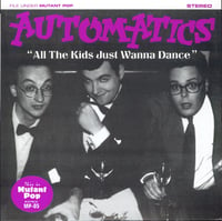 Automatics - All The Kids Just Wanna Dance (7")