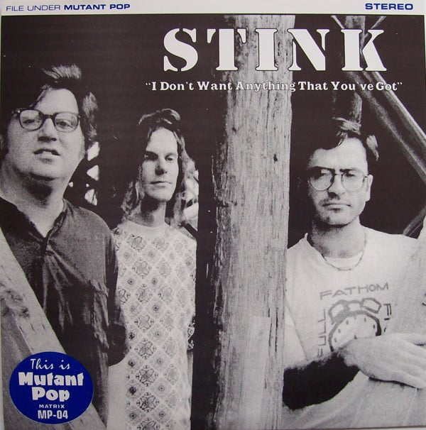 Image of Stink - I Don't Want Anything That You've Got (7")