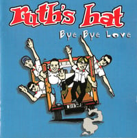 Ruth's Hat - Bye Bye Love (CD)