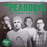 The Peabodys - The Future will kill you (2x7")