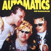 Automatics - Go Bananas! (12")
