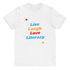 Live, Laugh, Love, Literacy Youth Shirt