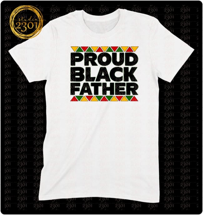 PROUD BLACK FATHER T-SHIRT | Studio 2301