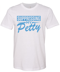 Image 3 of Suppressing My Petty T-shirt