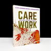 Care Work : Dreaming Disability Justice