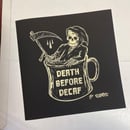 Image 1 of "DEATH BEFORE DECAF" Print