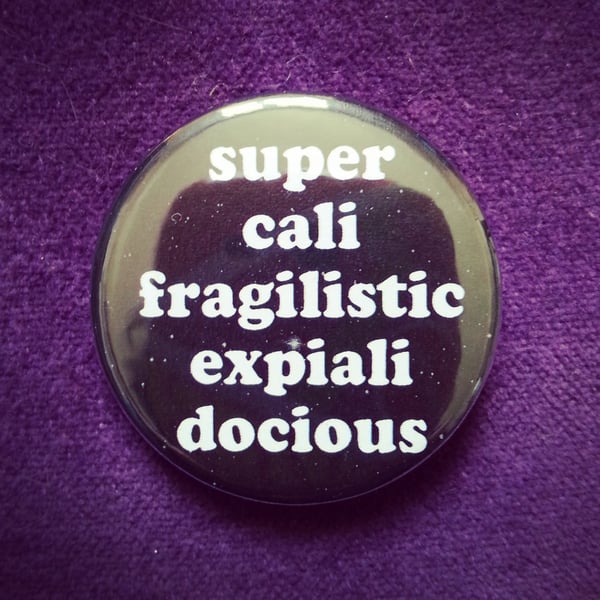 Image of badge mary poppins - supercalifragilisticexpialidocious