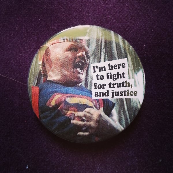 Image of badge goonies - superman