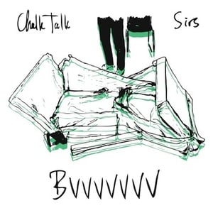 Image of Sirs/Chalk Talk split 7" Bvvvvvvv 