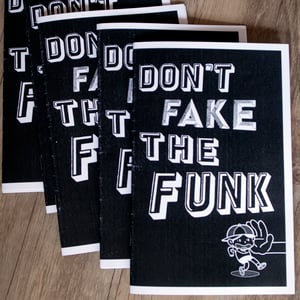 Image of DON'T FAKE THE FUNK