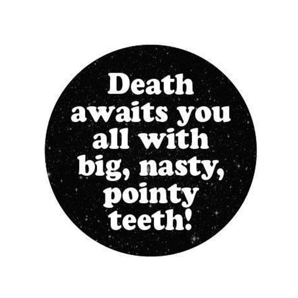 Image of badge monty python - sacré graal - holy grail - death awaits