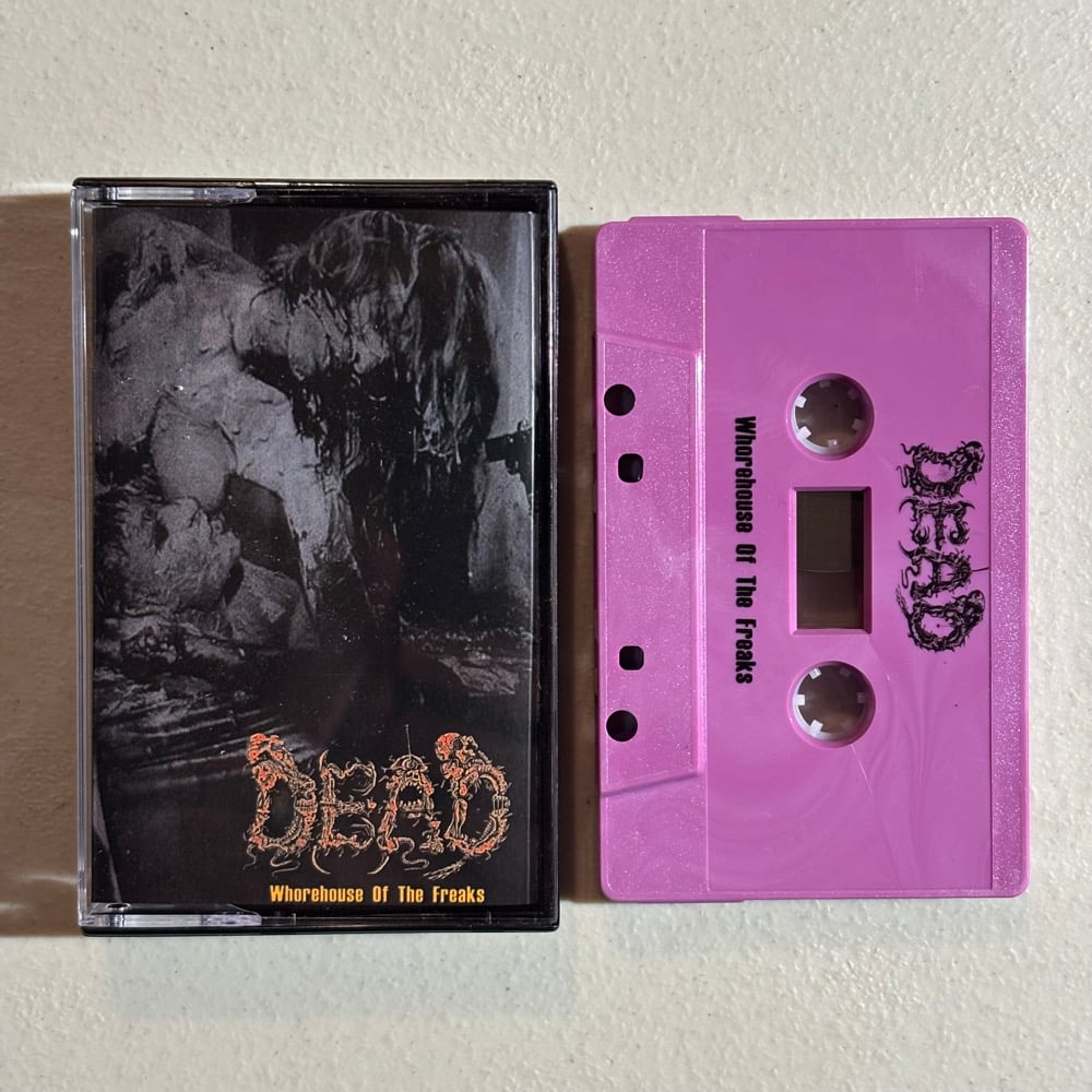 DEAD - "Whorehouse Of The Freaks" / "In The Bondage Of Vice" cassette