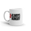 Always Hungry Mug