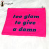 “Too Glam To Give A Damn” Makeup Bag 