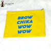 “Brow Chika Wow Wow” Makeup Bag