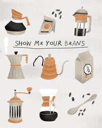 Image 1 of Show Me Your Beans Art Print