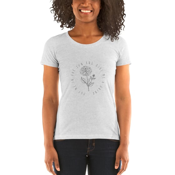 Image of Ladies' short sleeve t-shirt Flower Sketch "Put Me In The Sun And Give Me A Drink."