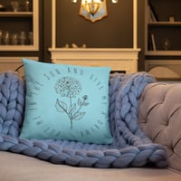 Image 1 of Throw Pillow Original Flower Sketch "Put Me In The Sun And Give Me A Drink"