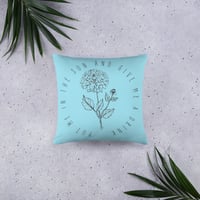Image 5 of Throw Pillow Original Flower Sketch "Put Me In The Sun And Give Me A Drink"