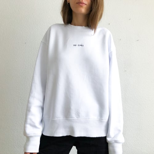 Image of SO CHILL - hand embroidered organic cotton sweatshirt, Unisex, available in ALL sizes