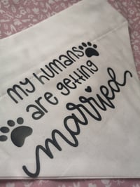 Image 3 of My Humans Are Getting Married Dog Bandana