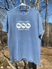 Three Days Three Ways T-Shirt