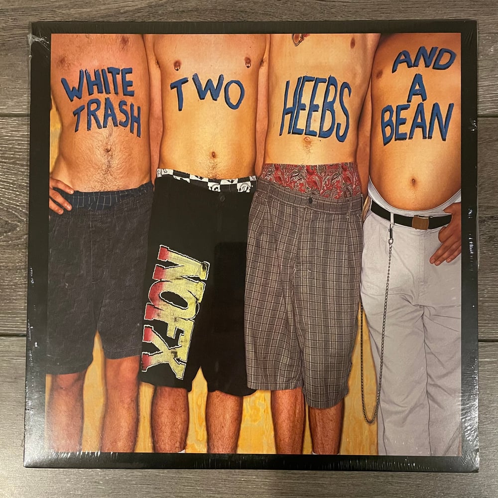 Image of NOFX  - White Trash, Two Heebs And A Bean Vinyl LP