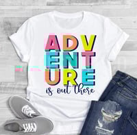 Adventure is out there shirt