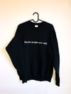 racist people are ugly crewneck