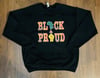 BLACK & PROUD Crewneck Sweatshirt (BHM Edition)