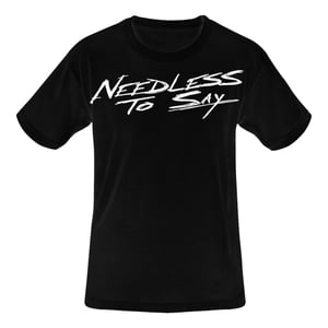 Image of Needless To Say Logo T-Shirt