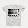 BIG BOY NO DEY MAKE NOISE ZALLI T-SHIRT