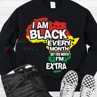 Image 1 of I AM BLACK HISTORY EVERY MONTH