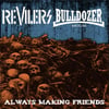 Revilers/Bulldozer - Split 7” EP