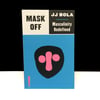 Mask Off: Masculinity Redefined