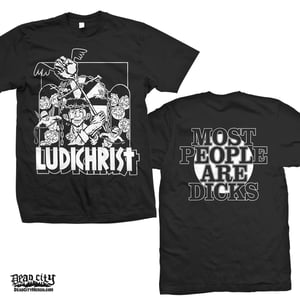 Image of LUDICHRIST "Most People Are Dicks" T-Shirt