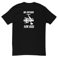 Hooked On Reel - We Outside T-shirt