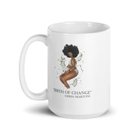 Image 4 of "BIRTH OF CHANGE" MUG 