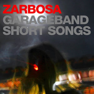 Image of Garageband Short Songs by Zarbosa