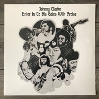 Image 1 of Johnny Clarke - Enter To His Gates With Praise Vinyl LP