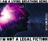 I Am A Living Breathing Being!! I'm Not A Legal Fiction!!