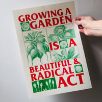 Image 1 of Growing a Garden is a Beautiful & Radical Act riso print